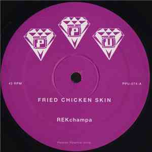 REKchampa - Fried Chicken Skin