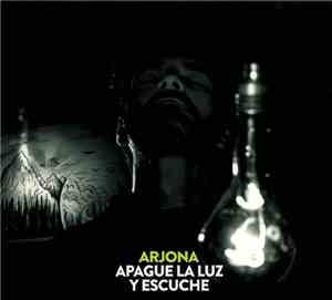 Ricardo Arjona - Apagué La Luz Y Escuché