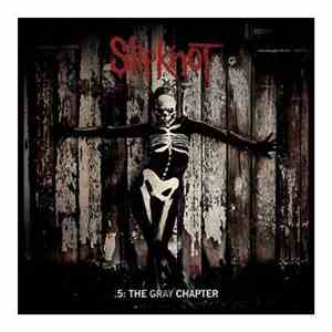Slipknot - .5: The Gray Chapter