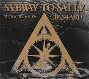 Subway To Sally - Nord Nord Ost + Bastard