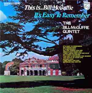 The Bill McGuffie Quintet - This Is… Bill McGuffie: It's Easy To Remember