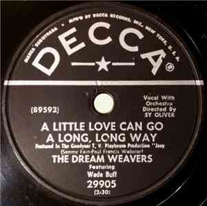 The Dream Weavers Featuring Wade Buff - A Little Love Can Go A Long, Long W ...