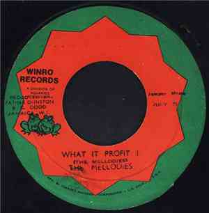 The Mellodies - What It Profit I