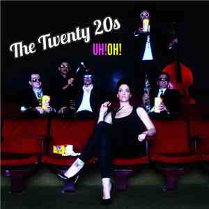 The Twenty 20s - Uh!Oh!