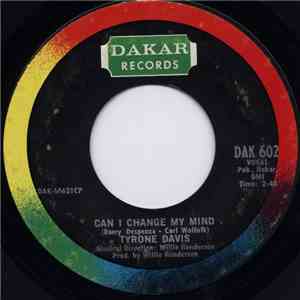Tyrone Davis - Can I Change My Mind / A Woman Needs To Be Loved