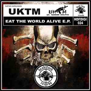 UKTM - Eat The World Alive E.P.