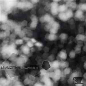 Unam Zetineb - Agmattore EP