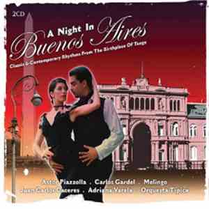 Various - A Night In Buenos Aires - Classic & Contemporary Rhythms From The Birthplace Of Tango