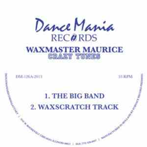 Wax Master Maurice - Crazy Tunes