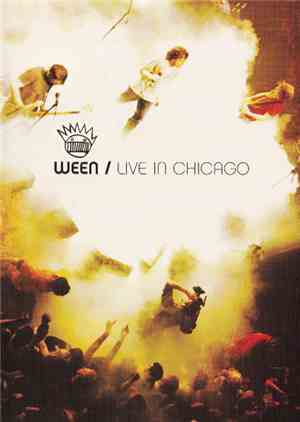 Ween - Live In Chicago