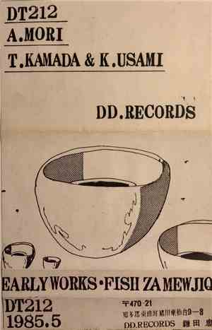 A. Mori , T. Kamada & K. Usami - Early Works / Fish Za Mewjiq