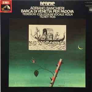 Adriano Banchieri, Tedeschi, Collegium Vocale Köln, Tilney, Ros - Barca Di  ...