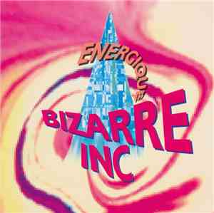 Bizarre Inc - Energique