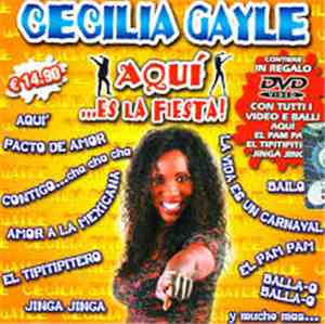 Cecilia Gayle - Aquì ..Es La Fiesta!