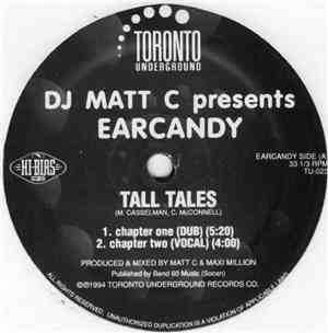 DJ Matt C Presents Earcandy / Blast Featuring V.D.C. - Tall Tales / Crayzy  ...