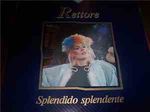Donatella Rettore - Splendido Splendente