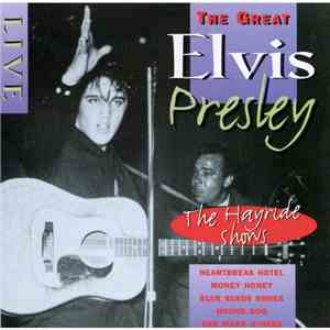 Elvis Presley - The Great Elvis Presley / Live The Hayride Shows