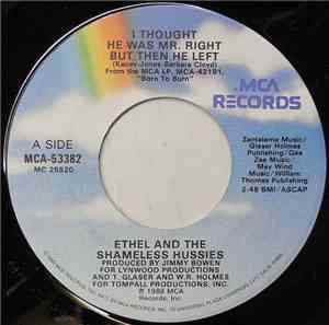 Ethel And The Shameless Hussies - I Thought He Was Mr. Right But Then He Le ...