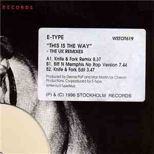 E-Type - This Is The Way (UK Remixes)