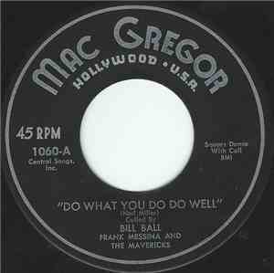 Frank Messina And The Mavericks - Do What You Do Do Well