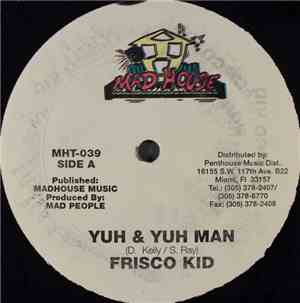 Frisco Kid - Yuh & Yuh Man