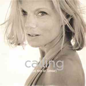 Geri Halliwell - Calling (Au Nom De L'Amour)