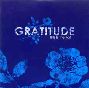 Gratitude - This Is The Part