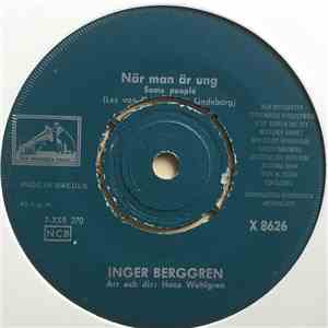 Inger Berggren - Det Ordnar Sej Alltid / När Man Är Ung