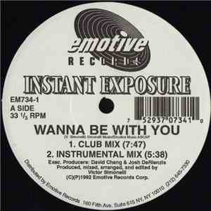 Instant Exposure - Wanna Be With You / I Need A Little More