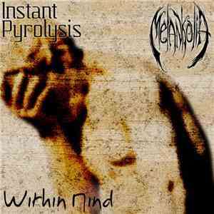 Instant Pyrolysis, Melankolia - Within Mind