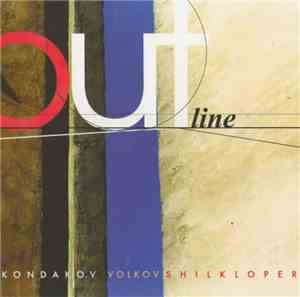 Kondakov / Volkov / Shilkloper - Out Line