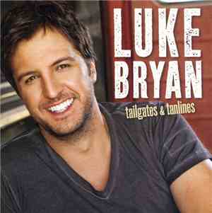Luke Bryan - Tailgates & Tanlines