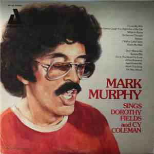 Mark Murphy - Sings Dorothy Fields And Cy Coleman