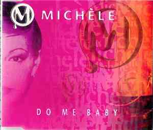 Michèle - Do Me Baby