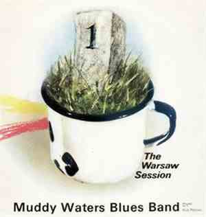 Muddy Waters Blues Band - The Warsaw Session 1