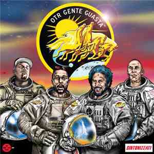 Otierre, Gente Guasta - Sintonizzati