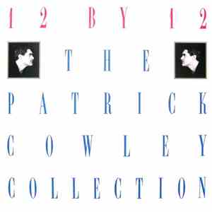 Patrick Cowley - 12 By 12 - The Patrick Cowley Collection