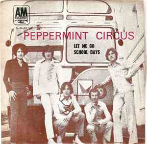Peppermint Circus - Let Me Go / School Days