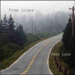 Pete Lund - Time Lines