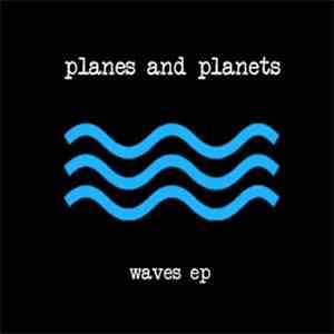 Planes And Planets - Waves