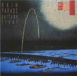 Rain Parade - Perfume River