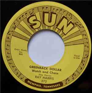 Ray Harris  - Greenback Dollar, Watch And Chain