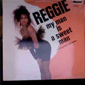 Reggie - My Man Is A Sweet Man