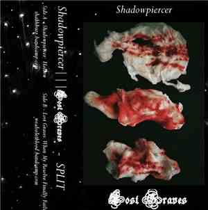 Shadowpiercer, Lost Graves - Split