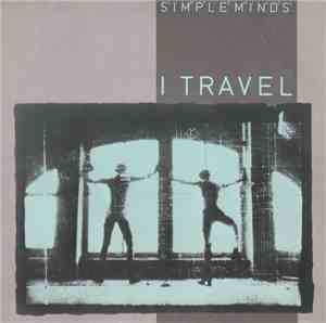 Simple Minds - I Travel