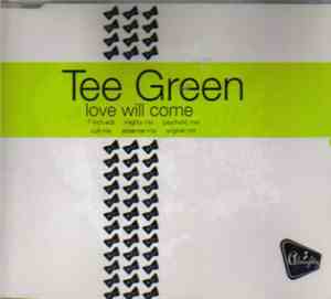 Tee Green - Love Will Come