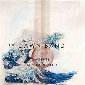 The Dawn Band - Agents Of Sentimentality