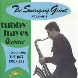 Tubby Hayes Quintet Introducing The Jazz Couriers - The Swinging Giant Volu ...