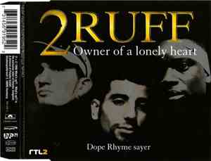 2Ruff - Owner Of A Lonely Heart / Dope Rhyme Sayer
