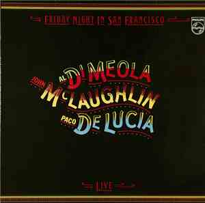 Al Di Meola / John McLaughlin / Paco De Lucia - Friday Night In San Francis ...